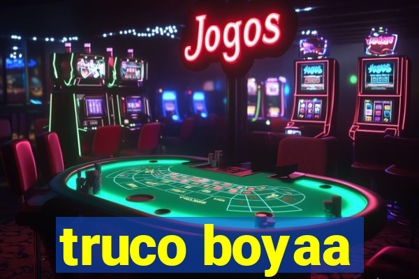 truco boyaa